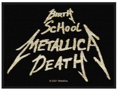 Metallica Birth School Metallica Death Woven Patch
