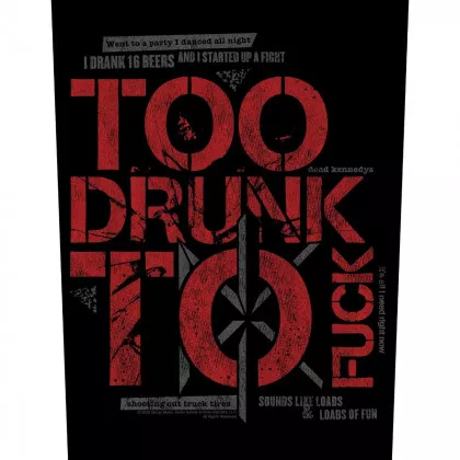 Dead Kennedys | Too Drunk Too Fuck Rückenaufnäher Patch