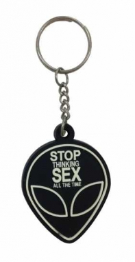 Alien Stop thinking Sex all the Time Rubber Keyring