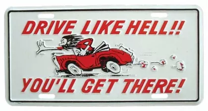 Drive like hell! Blechschild - 30cm x 15cm