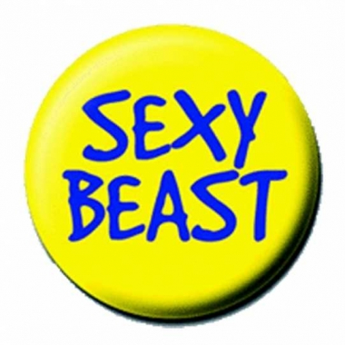 Button Badge Sexy Beast