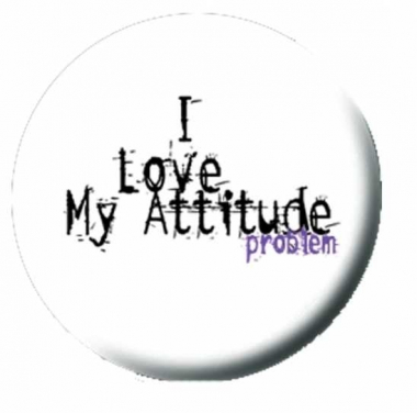 Button Badge I Love My Attitude Problem