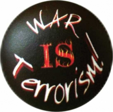 Button Badge War Is Terrorism