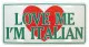 I'm Italian Tin Sign 30cm x 15cm