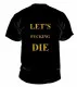 Impaled Nazarene Let's Fucking Die T Shirt