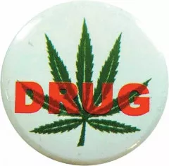Button Badge Hanf Is Drug