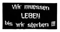 Embroidered Patch Wir müssen Leben