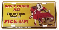 Don't touch me! Tin Sign 30cm x 15cm