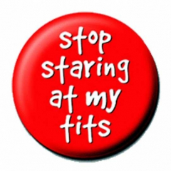 Button Badge Stop Staring