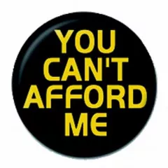Button Badge You Cant Afford