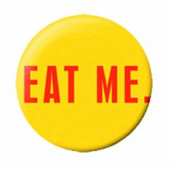 Button Badge Eat Me